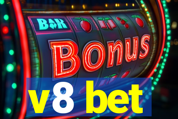 v8 bet